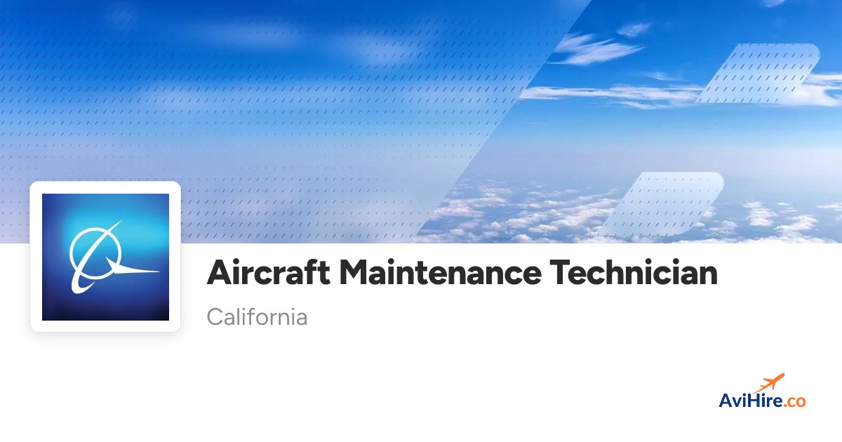 Aircraft Maintenance Technician at Boeing | CA | AviHire
